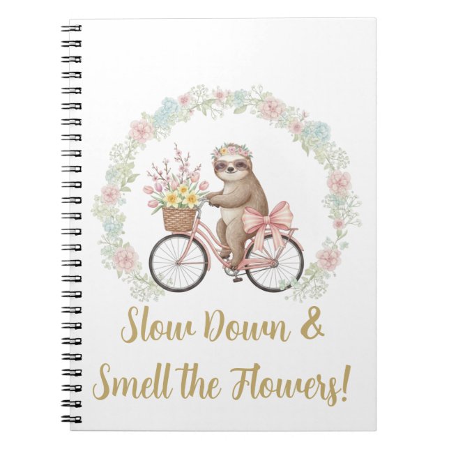 Slow Down & Smell the Flowers Sloth Notebook Anteckningsbok (Framsidan)