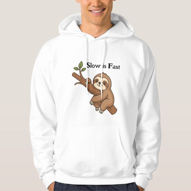 Slow is Fast Sloth Hoodie (Framsida)