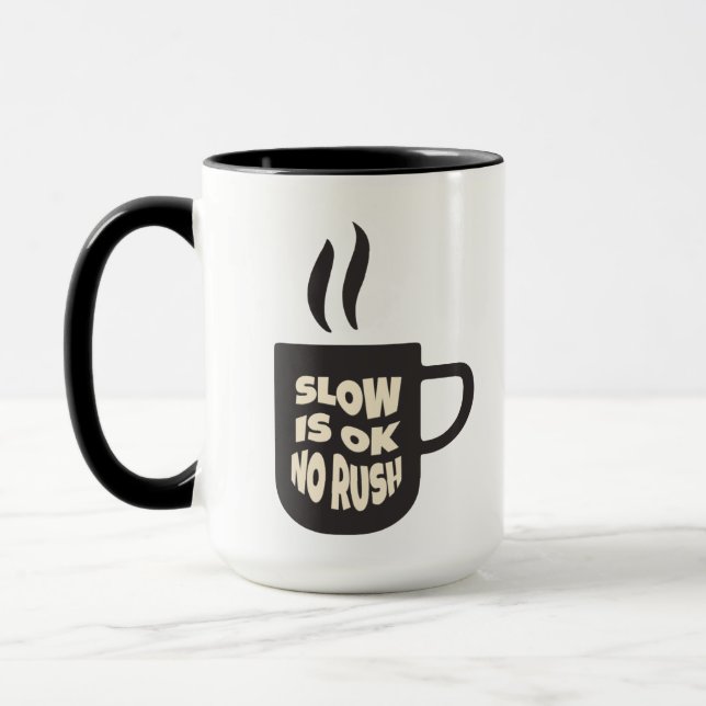 Slow is ok no rush Tea mug Mugg (Vänster)