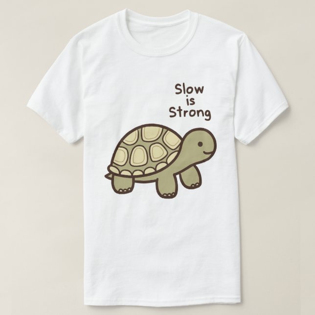 Slow Is Strong T Shirt (Design framsida)