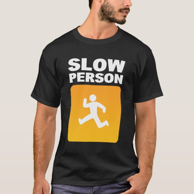 Slow Person Marathoner T Shirt (Framsida)