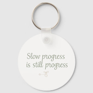 Slow Progress Is Still Progress – Calm Minimal Nyckelring