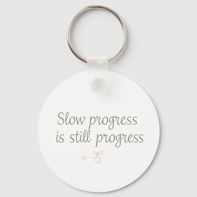 Slow Progress Is Still Progress – Calm Minimal Nyckelring (Framsida)