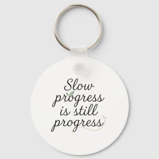 Slow Progress Is Still Progress – Calm Minimal Nyckelring