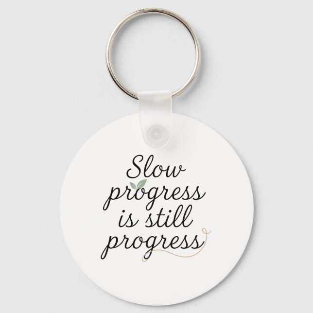Slow Progress Is Still Progress – Calm Minimal Nyckelring (Framsida)