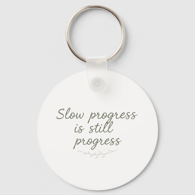 Slow Progress Is Still Progress – Calm Minimal Nyckelring (Framsida)