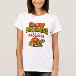 Slow Progress Is Still Progress Turtle Motivation T Shirt