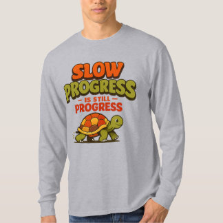 Slow Progress Is Still Progress Turtle Motivation T Shirt