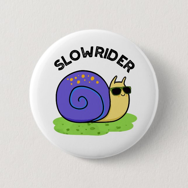Slow Rider Funny Low Rider Snigel Pun Knapp (Framsida)