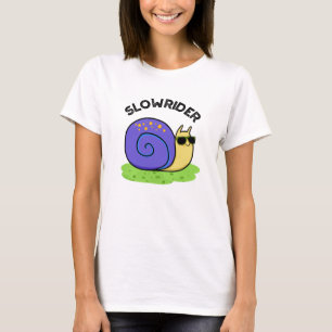 Slow Rider Funny Low Rider Snigel Pun T Shirt