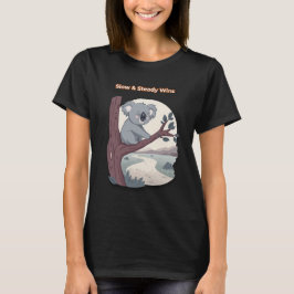 **"Slow & Steady Wins – Motivational Cute Koala "* T Shirt