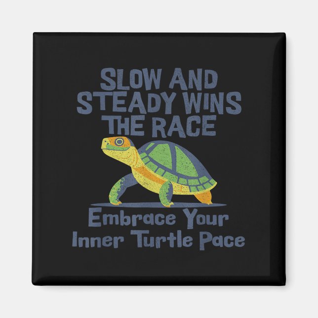 Slow Steady Wins The Race Inner Turtle Pace Funny  Magnet (Framsidan)