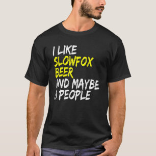 Slowfox Beer Drinker jag gillar Slowfox & Beer Dan T Shirt