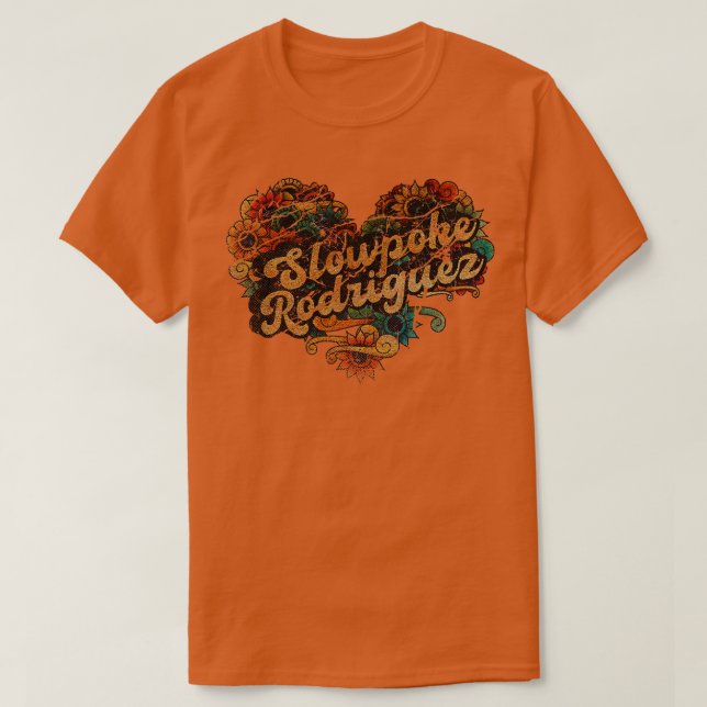 SLOWPOKE RODRIGUEZ T SHIRT (Design framsida)