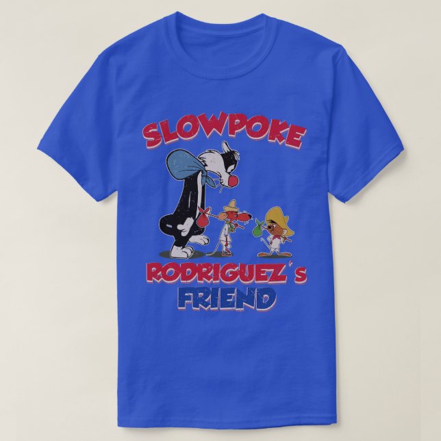 Slowpoke Rodriguezs Friend T Shirt (Design framsida)
