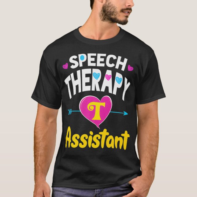 SLP Assistant s Tal Therapy Pathology Assistant T Shirt (Framsida)