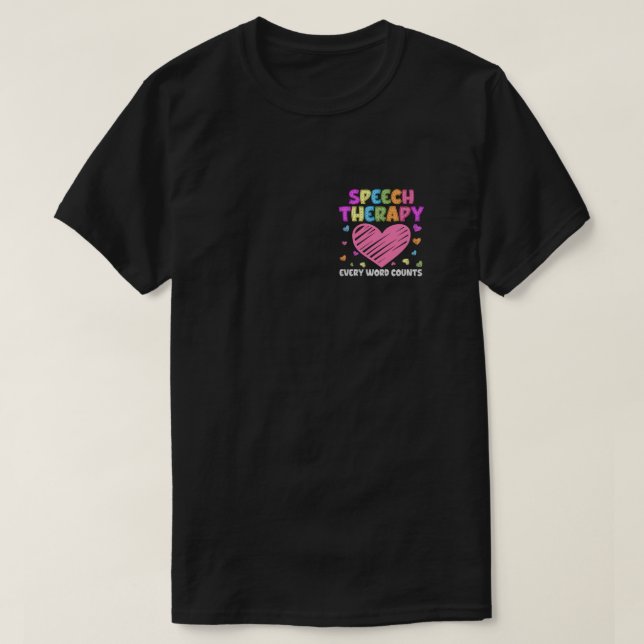 SLP-språkpatolog och Tal-behandling T Shirt (Design framsida)