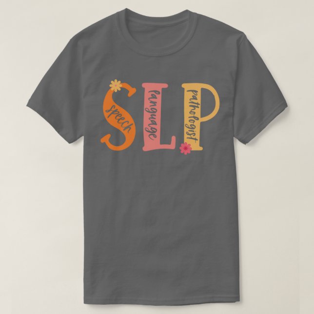 SLP Tal Språkpatolog Shirt T Shirt (Design framsida)