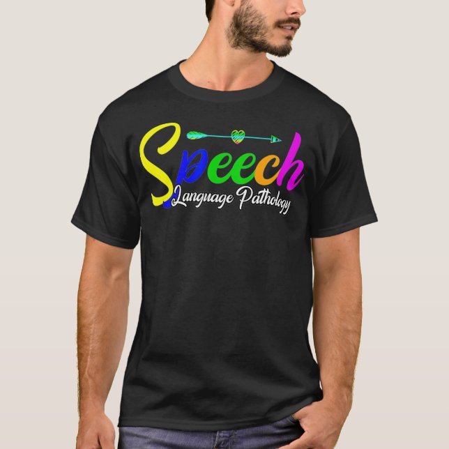 SLP Therapist Speech Language Pathology Speech The T Shirt (Framsida)