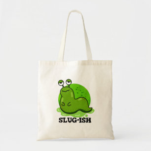Slug-ish Funny Spurish Slug Pun Tygkasse