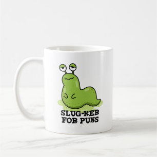Slug-ker för puns-funny Slug Pun Kaffemugg