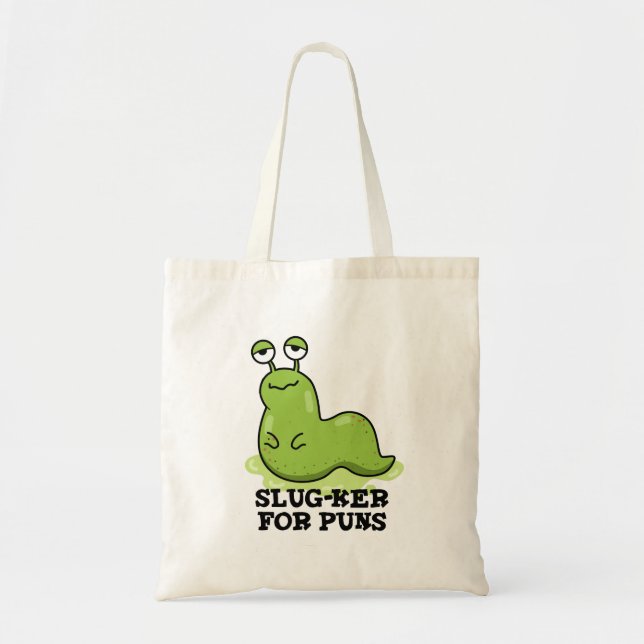 Slug-ker för puns-funny Slug Pun Tygkasse (Framsidan)