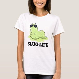 Slug Life Cute Grönt Slug Pun T Shirt