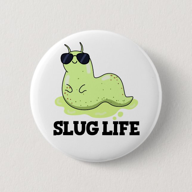 Slug Life Funny Grönt Slug Pun Knapp (Framsida)