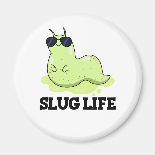 Slug Life Funny Grönt Slug Pun Magnet (Framsidan)