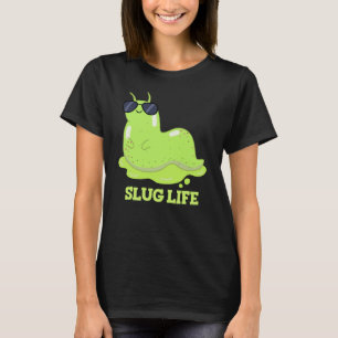 Slug Life Funny Grönt Slug Pun Mörk BG T Shirt