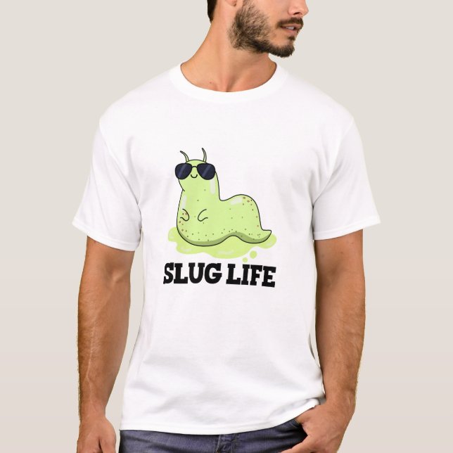 Slug Life Funny Grönt Slug Pun T Shirt (Framsida)