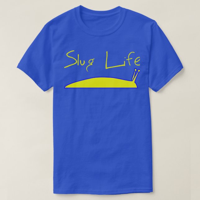 Slug Life  T Shirt (Design framsida)
