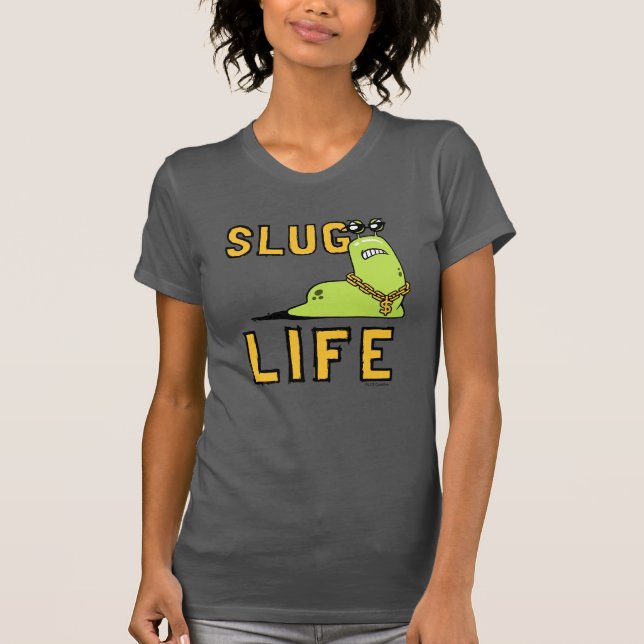 Slug Life T Shirt (Framsida)