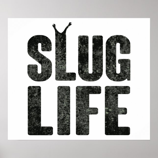 Slug Life Thug Life Poster (Framsidan)