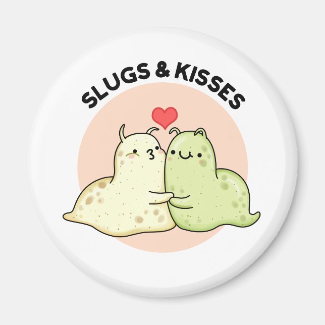 Slugs och Kisses Funny Slug Pun Magnet (Framsidan)