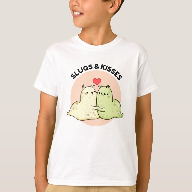 Slugs och Kisses Funny Slug Pun T Shirt (Framsida)