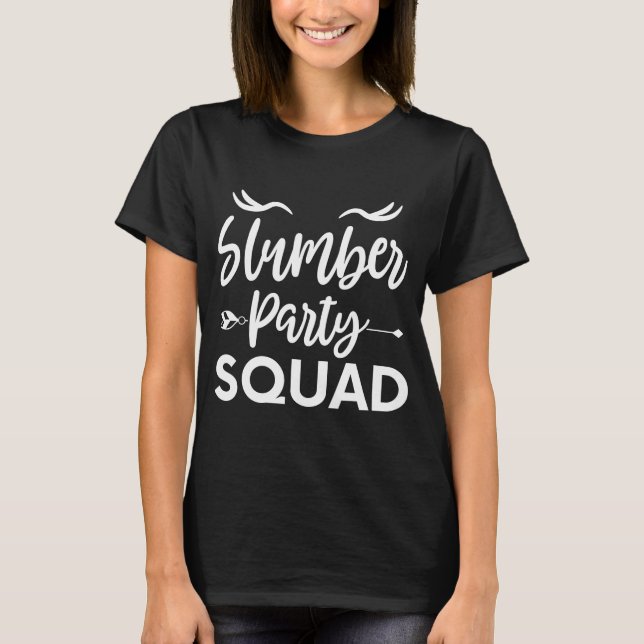 Slumber Party Squad , Lusepover Quote T Shirt (Framsida)