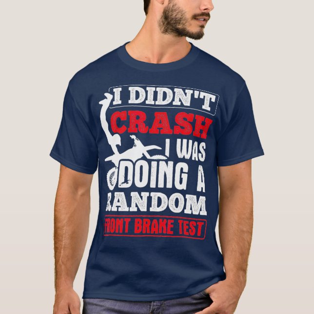 Slumpmässig frambromsningsprovning Motocross MX-Tä T Shirt (Framsida)
