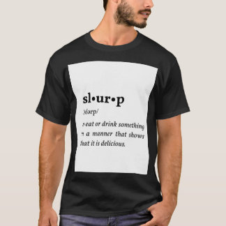 Slurp - innebörd t shirt