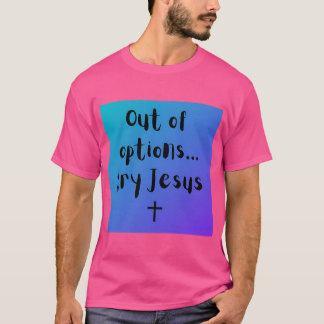 Slut på alternativ... Prova Jesus T Shirt
