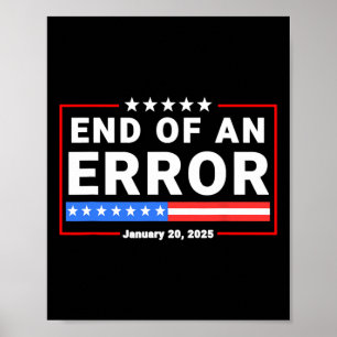 Slut på ett fel 20 januari 2025 Trumpinstallation Poster