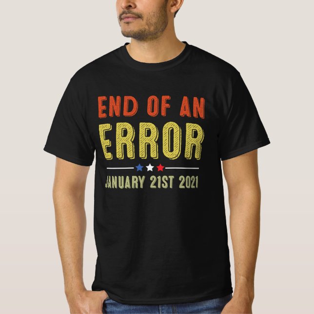 Slut på ett fel 21 januari 2021 t shirt (Framsida)