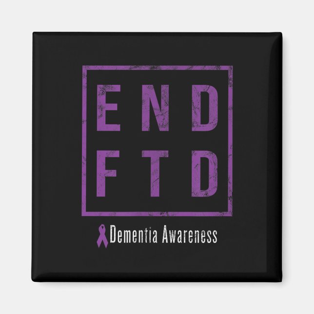 Slut på FTD, disted Frontotemporal Dementia Awaren Magnet (Framsidan)