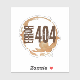 Slut på kaffe Fel 404 - Roligt kaffegåva till kaff Klistermärken