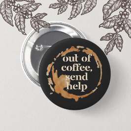 Slut på Kaffe Skicka Hjälp Rolig Kaffeberoende Knapp