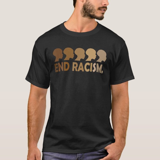 Slut på rasism, svart historik Månad afrikansk ame T Shirt (Framsida)