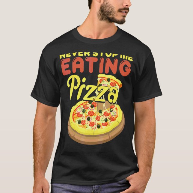Sluta aldrig äta Pizza Pizza T Shirt (Framsida)