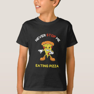 Sluta aldrig äta pizza t shirt