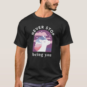 Sluta aldrig att vara du Unicorn T-Shirt