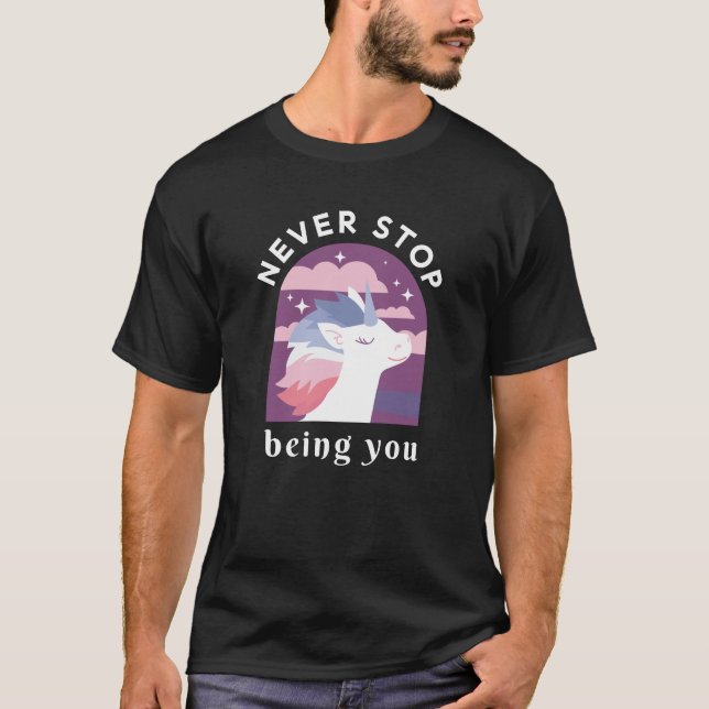 Sluta aldrig att vara du Unicorn T-Shirt (Framsida)